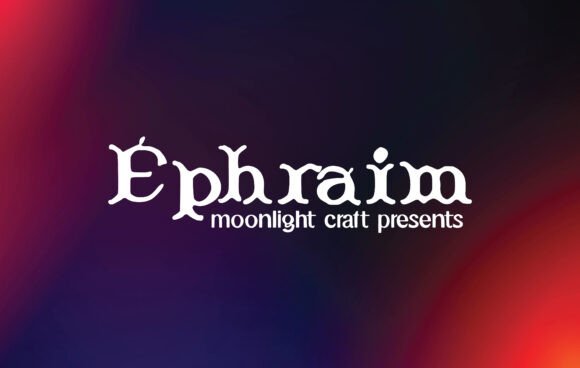 Ephraim: A Font That Elevates Creative Projects