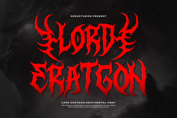 Lord Eratgon: A Font of Fire and Fury for Modern Design