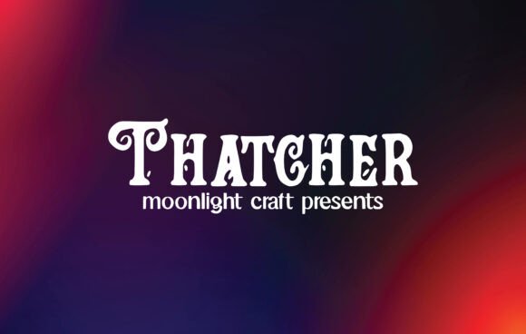 Thatcher: The Font That Elevates Your Creative Projects