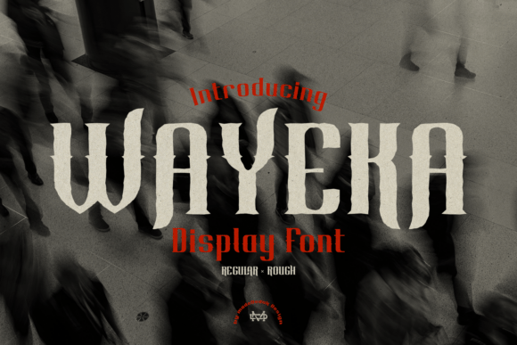 Wayeka Font: Gothic Boldness for Modern Design
